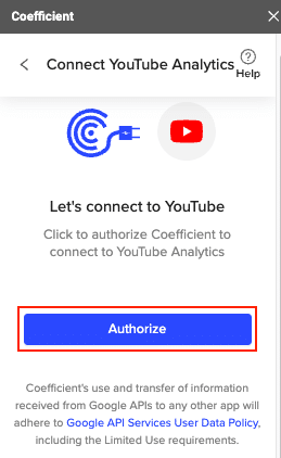 Follow the prompts to authorize Coefficient's connection to your Google account and allow access to your YouTube Analytics.