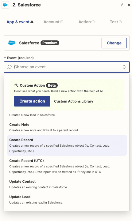 Choosing the corresponding action in Salesforce, like “Create Record” or “Update Record.”