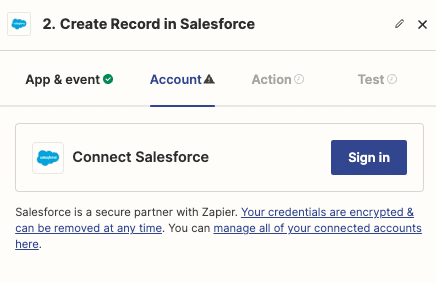 Following the prompts to connect your Salesforce account to Zapier.