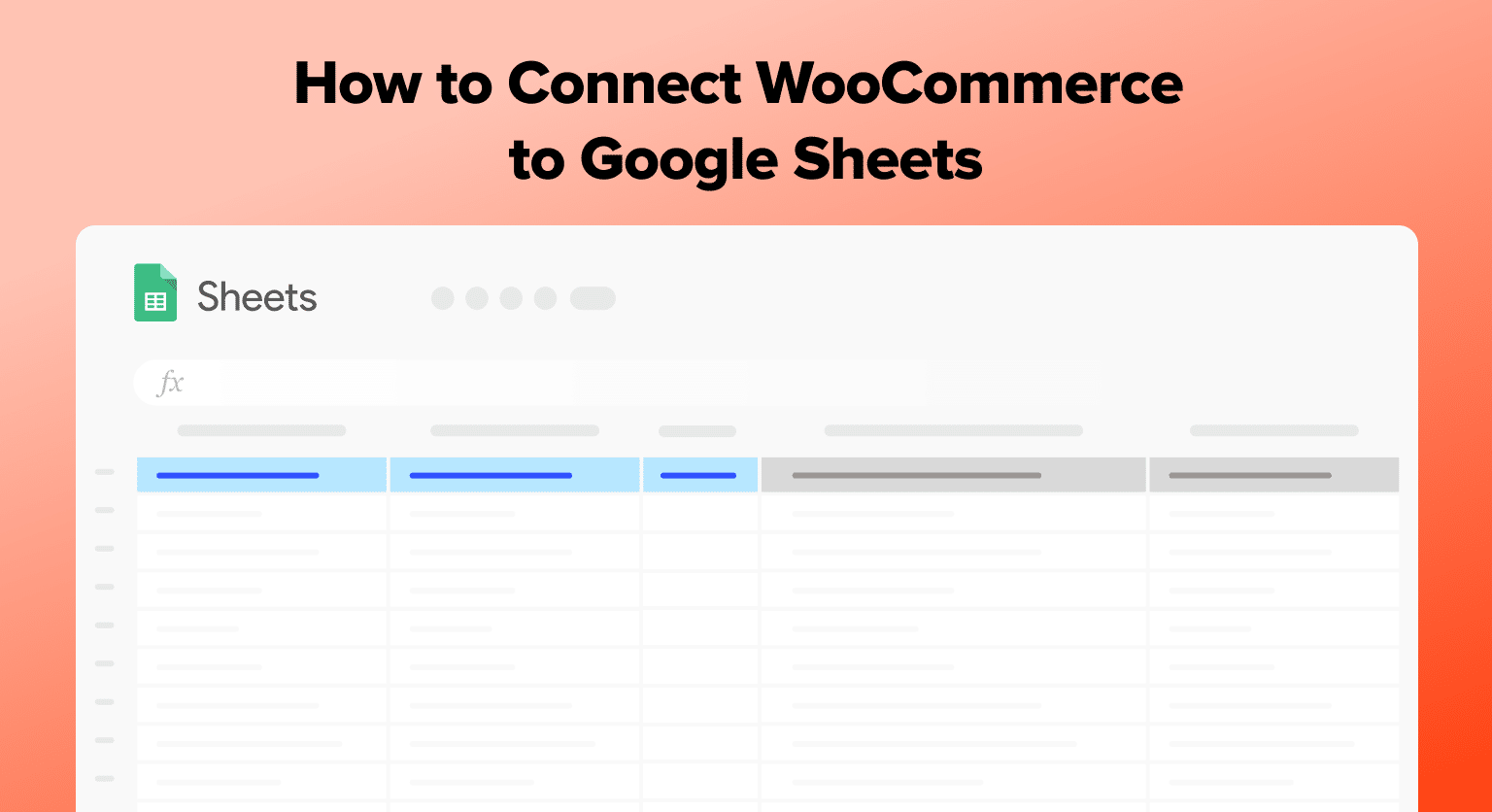 Connect WooCommerce to Google Sheets