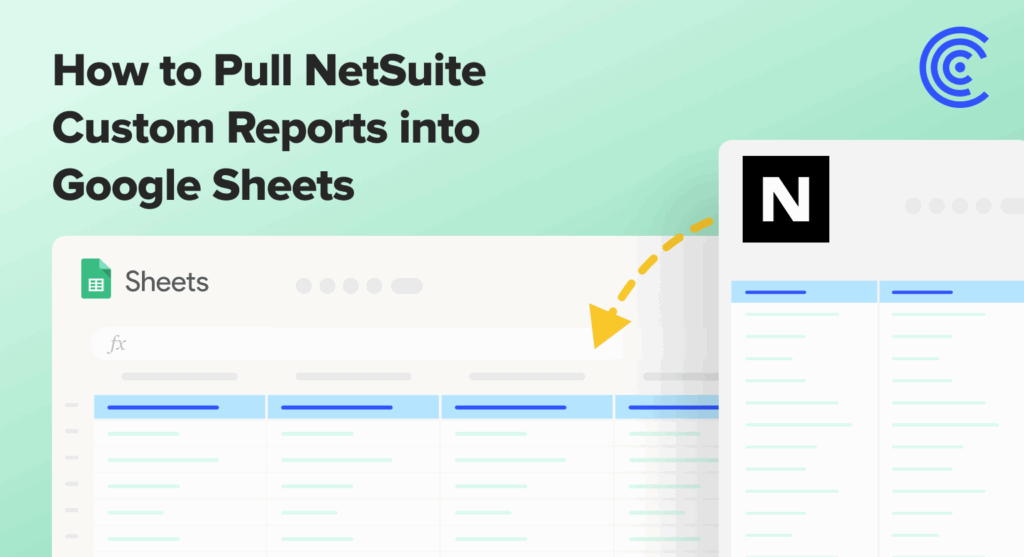 How to Pull NetSuite Custom Reports into Google Sheets